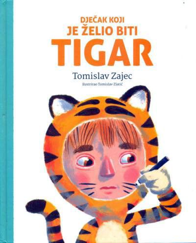 Dječak koji je želio biti tigar